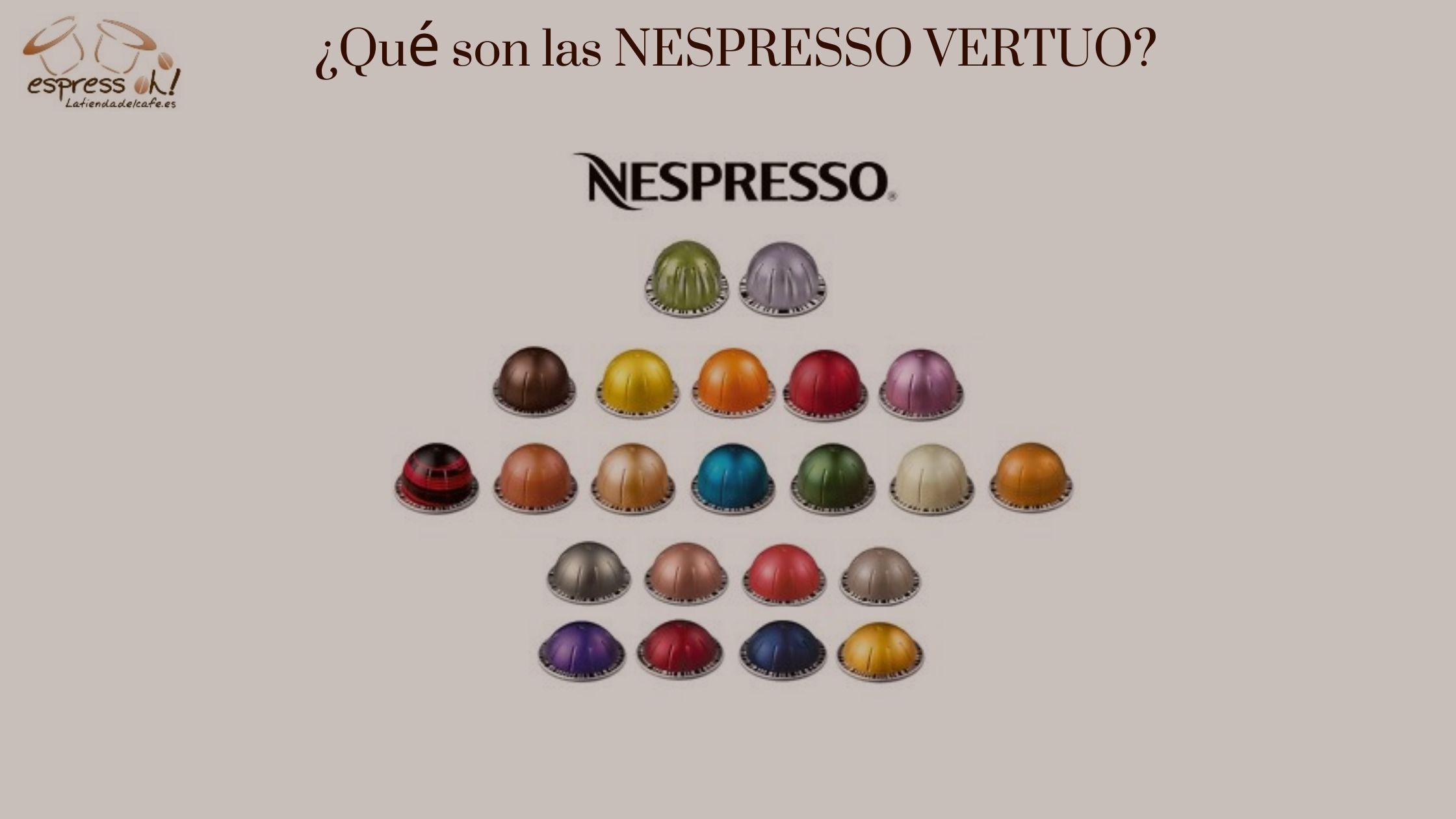 ¿Que son las NESPRESSO VERTUO?